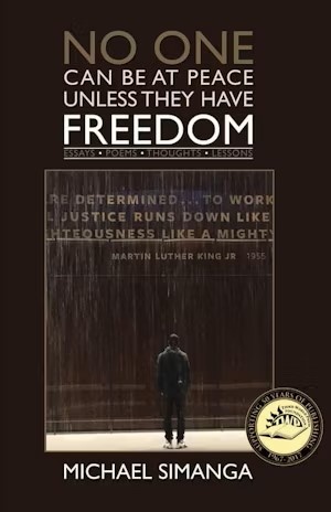 No One Can Be At Peace Unless They Have Freedom by  Michael Simanga 