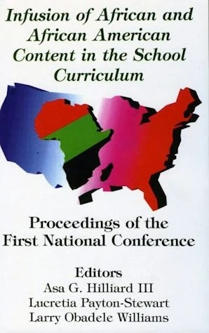 Infusion of African and African American Content in the School Curriculum by   Asa G. Hilliard 
