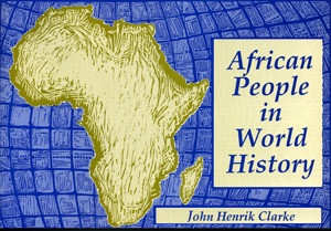 African People in World History by John Henrik Clarke