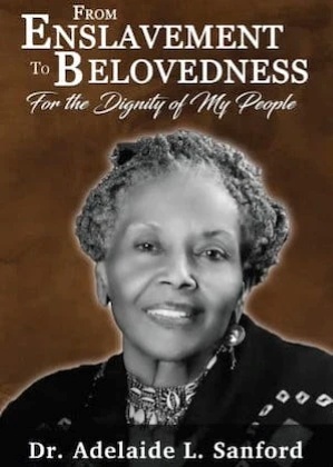 From Enslavement to Belovedness Adelaide L. Sanford 