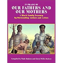 In Praise of Our Fathers and Our Mothers: