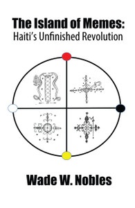 The Island of Memes: Haiti's Unfinished Revolution 