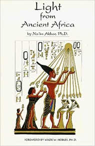 Light From Ancient Africa by Na'im Akbar Ph.D